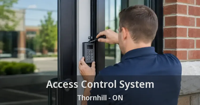 Access Control System Thornhill - ON