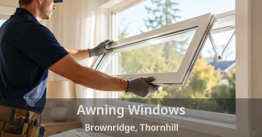 Awning Windows Brownridge, Thornhill - ON