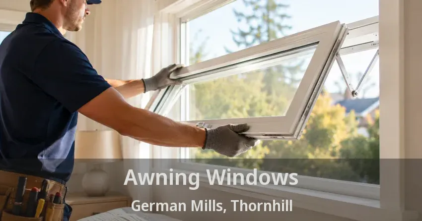 Awning Windows German Mills, Thornhill - ON