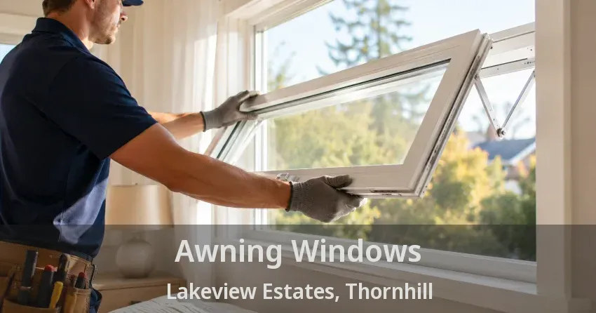 Awning Windows Lakeview Estates, Thornhill - ON