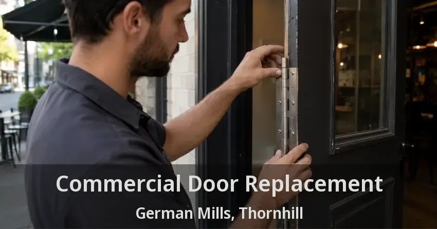 Commercial Door Replacement German Mills, Thornhill - ON