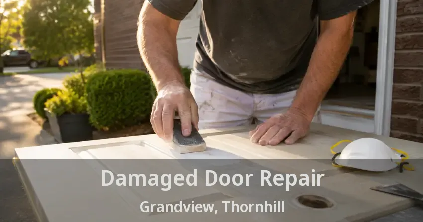 Damaged Door Repair Grandview, Thornhill - ON