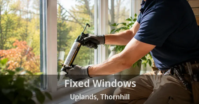 Fixed Windows Uplands, Thornhill - ON
