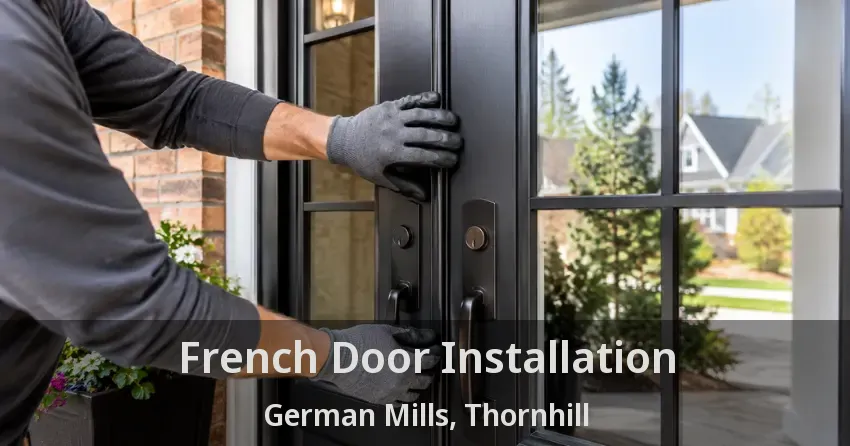 French Door Installation German Mills, Thornhill - ON