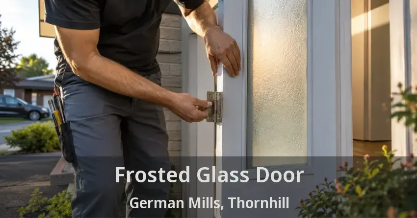 Frosted Glass Door German Mills, Thornhill - ON