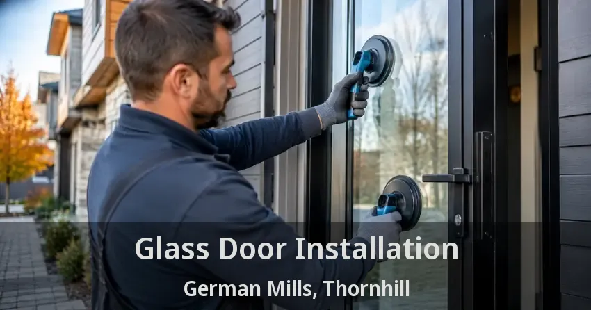 Glass Door Installation German Mills, Thornhill - ON