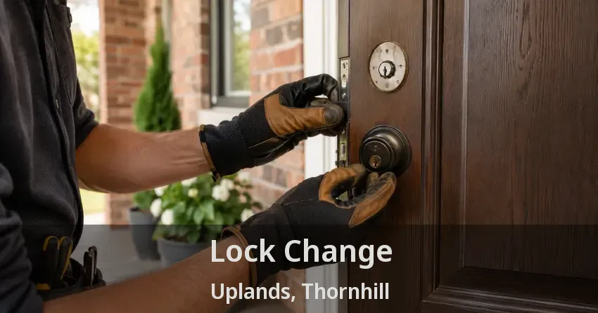 Lock Change Uplands, Thornhill - ON