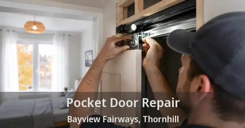 Pocket Door Repair Bayview Fairways, Thornhill - ON