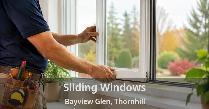 Sliding Windows Bayview Glen, Thornhill - ON
